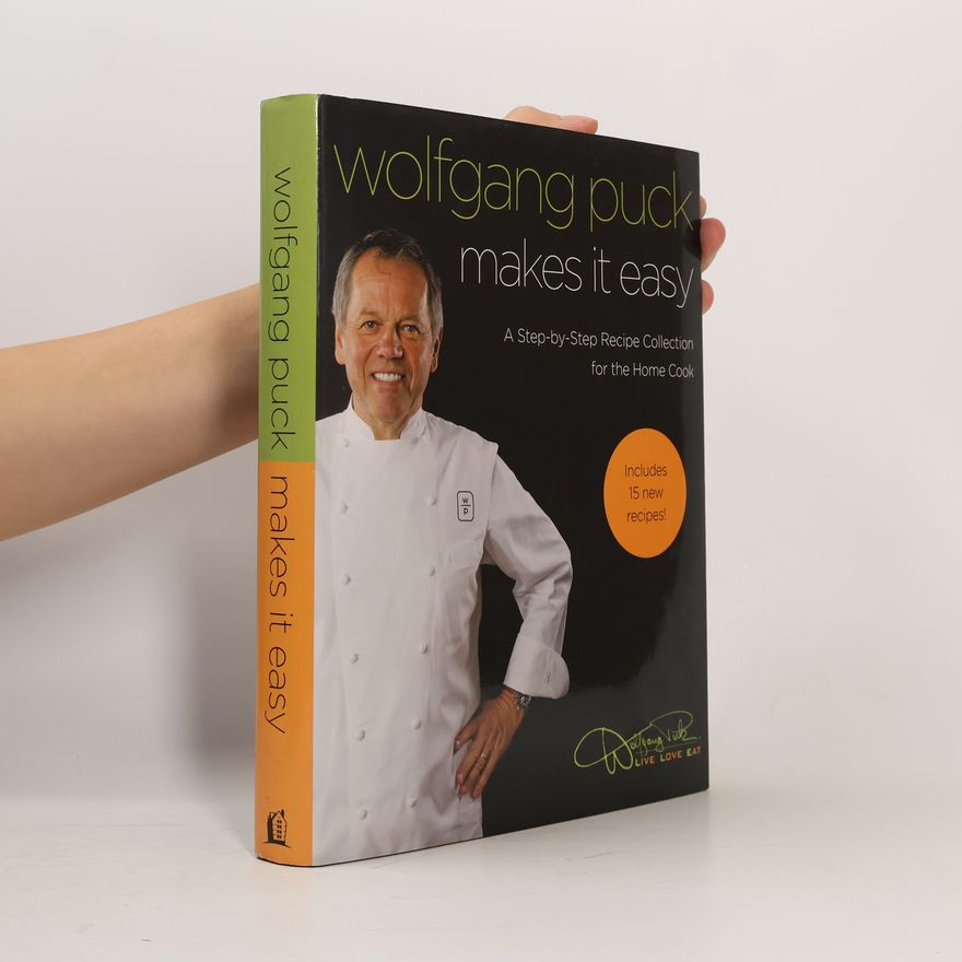Various authors Wolfgang Puck "Make It Easy" Cook Book