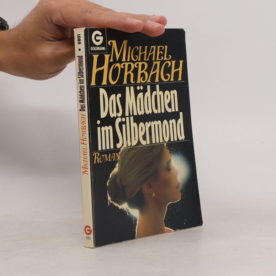 Michael Horbach Das Mädchen im Silbermond