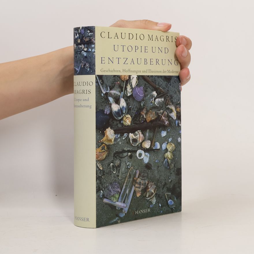 Claudio Magris Utopie und Entzauberung
