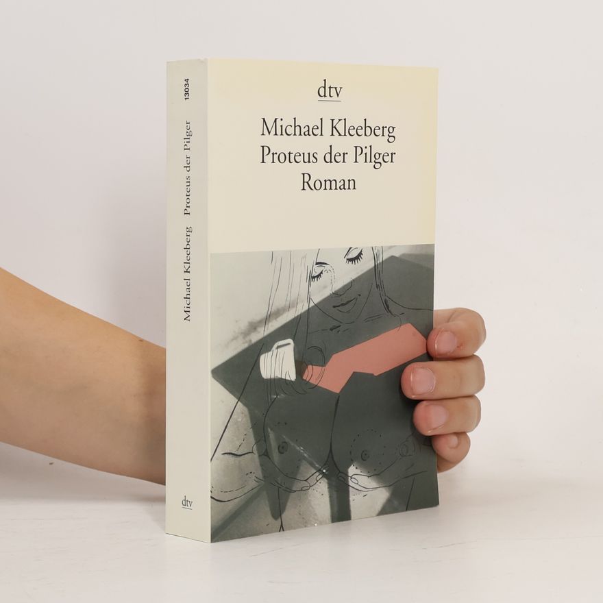 Michael Kleeberg Proteus der Pilger