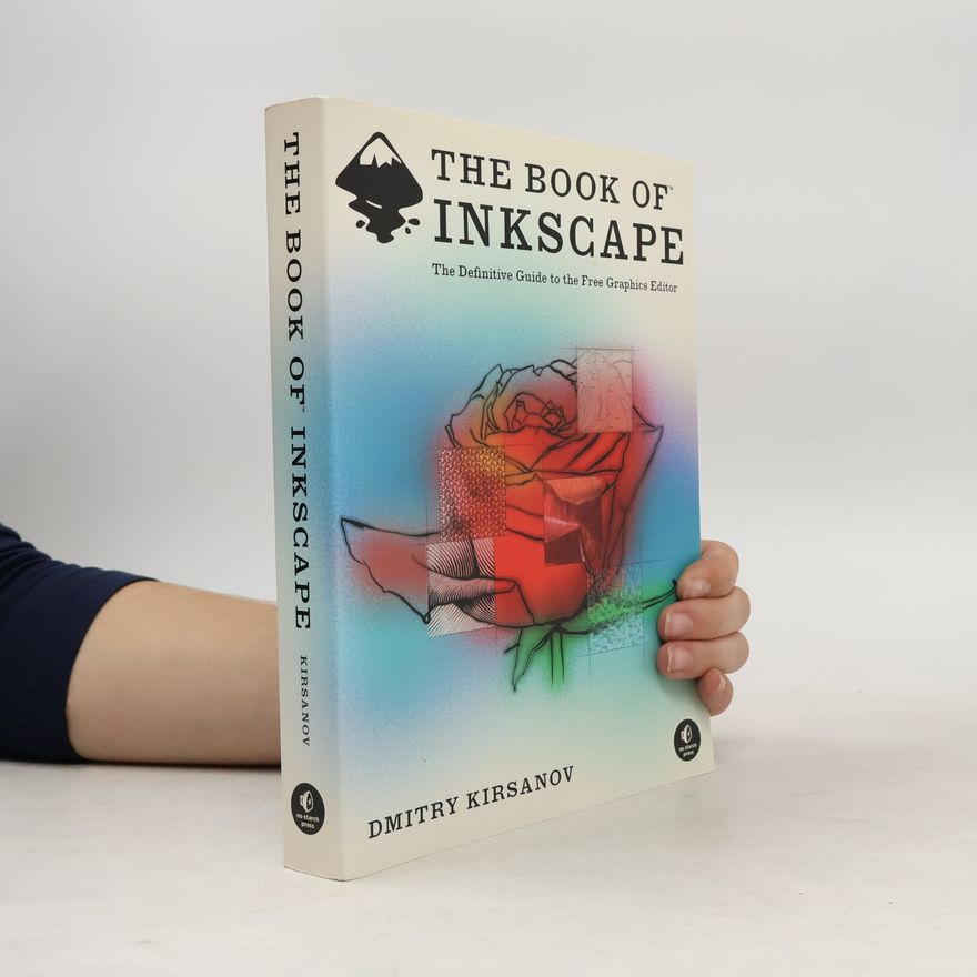 Dmitry Kirsanov The Book of Inkscape