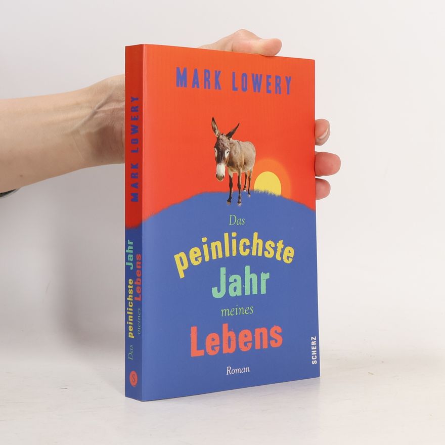 Mark Lowery Das peinlichste Jahr meines Lebens