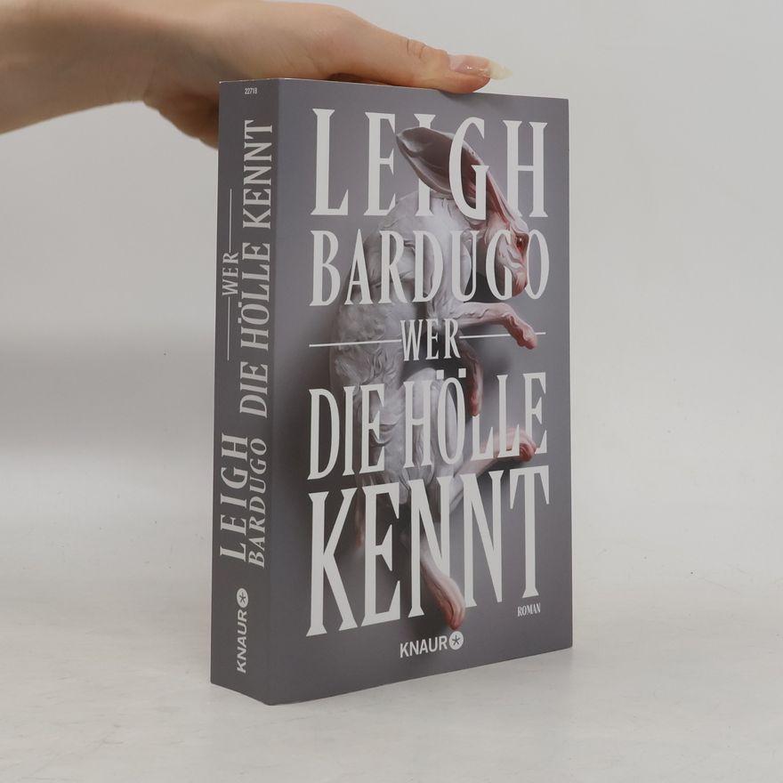 Leigh Bardugo Wer die Hölle kennt
