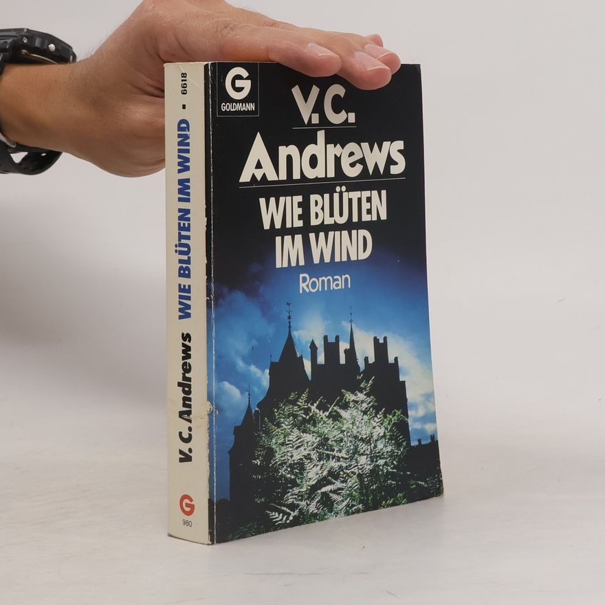 Virginia Cleo Andrews Wie Blüten im Wind