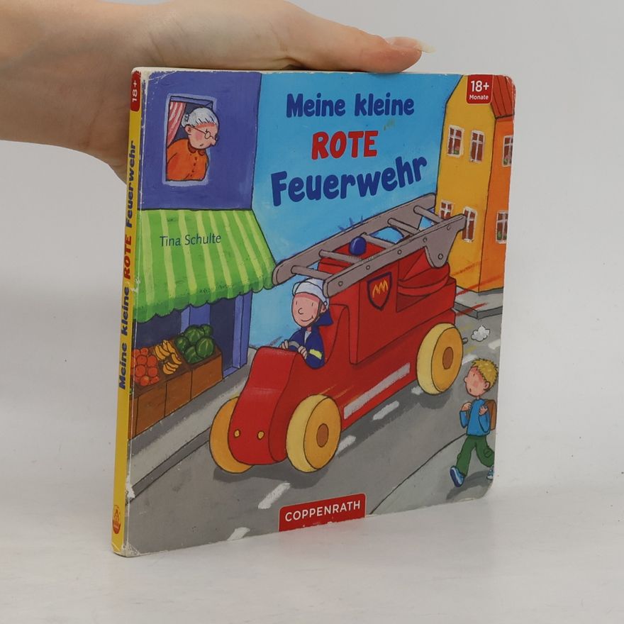 Tina Schulte Meine kleine rote Feuerwehr