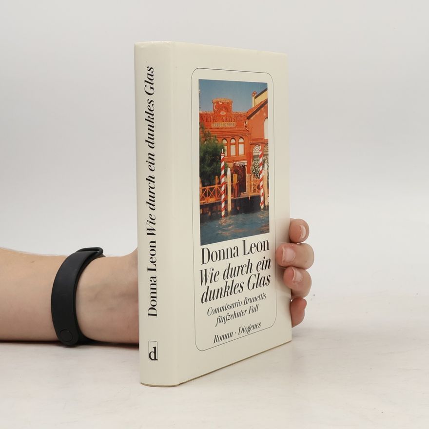 Donna Leon Wie durch ein dunkles Glas