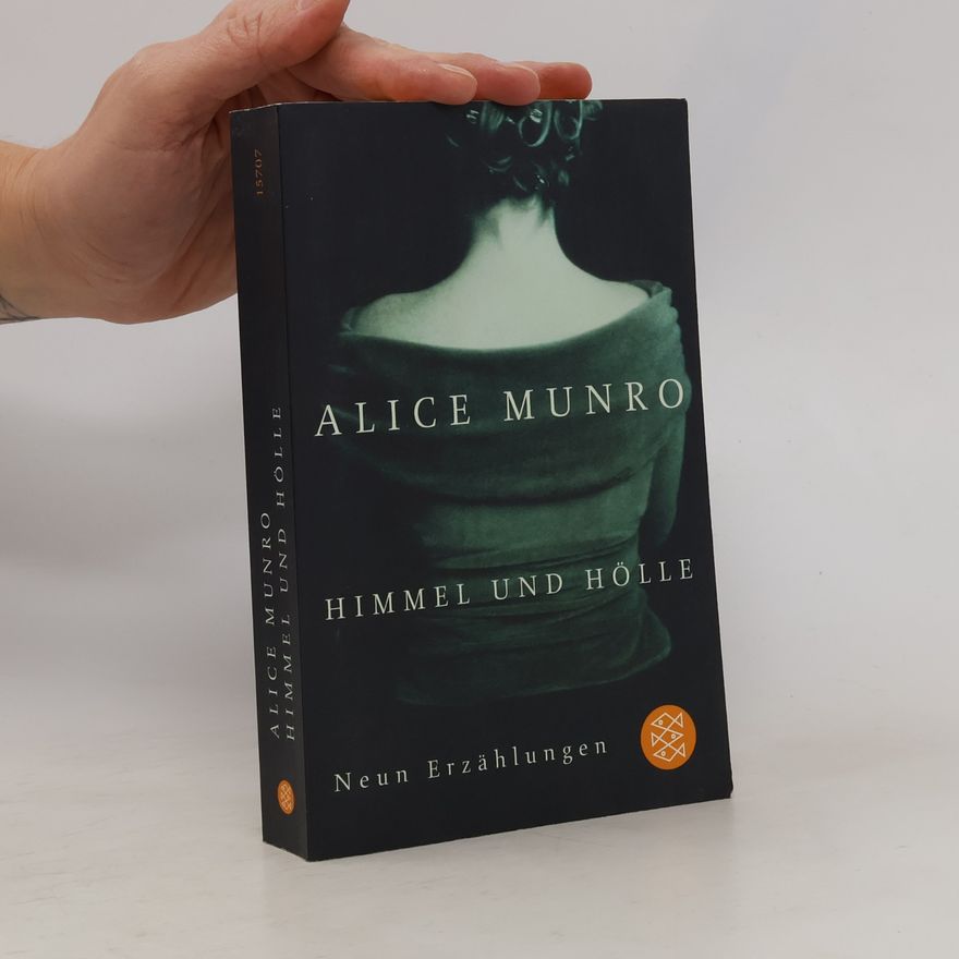 Alice Munro Himmel und Hölle