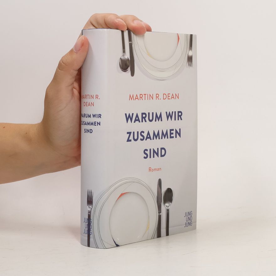 Martin R. Dean Warum wir zusammen sind
