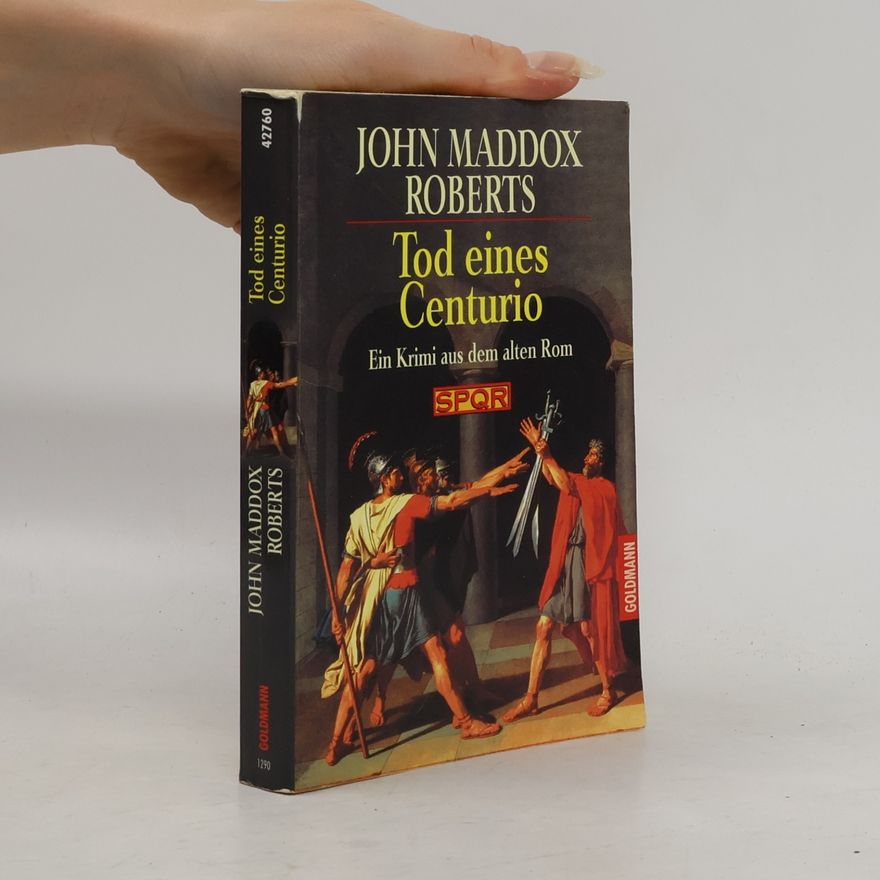 John Maddox Roberts Tod eines Centurio
