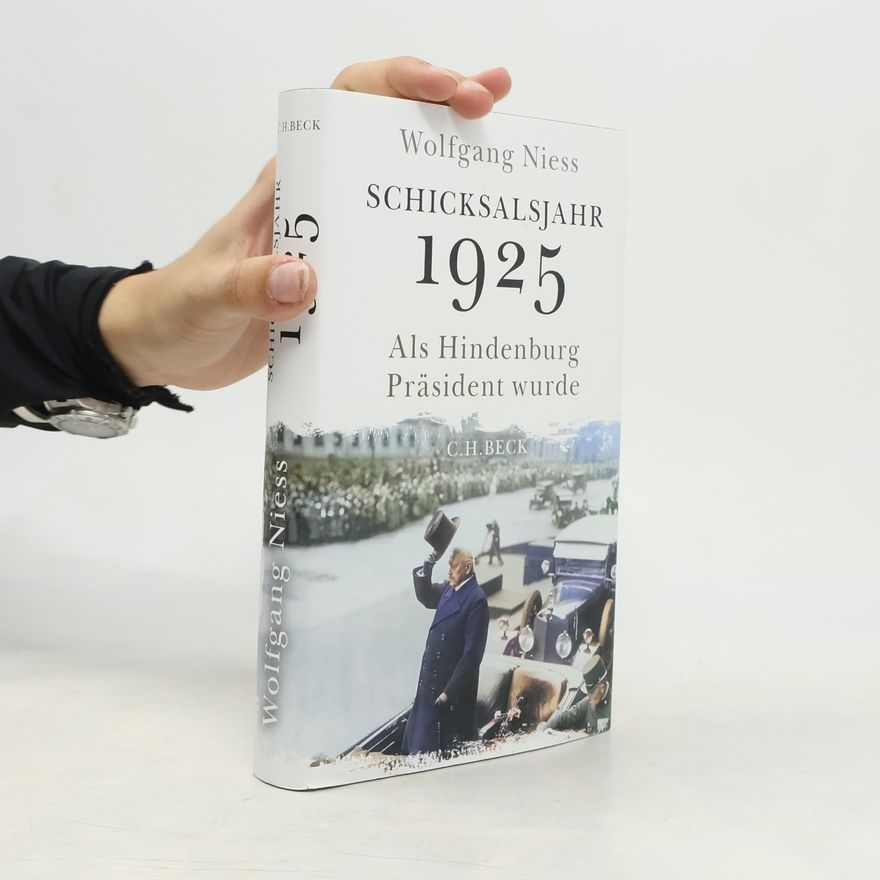 Wolfgang Niess Schicksalsjahr 1925