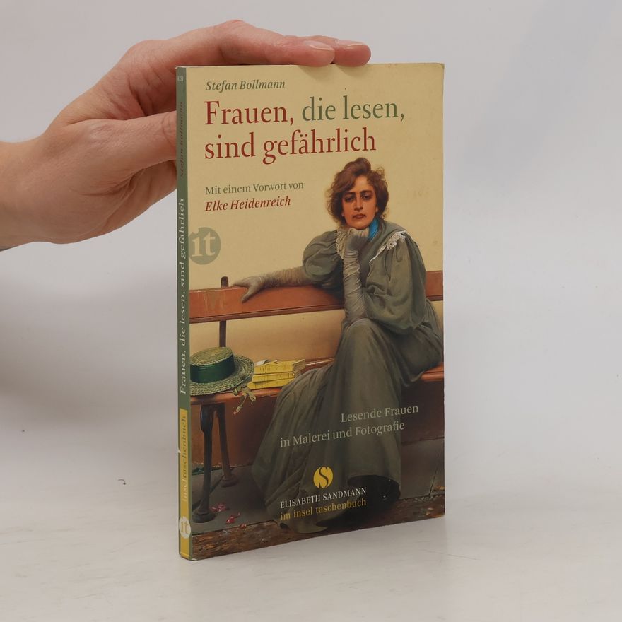 Stefan Bollmann Frauen, die lesen, sind gefährlich