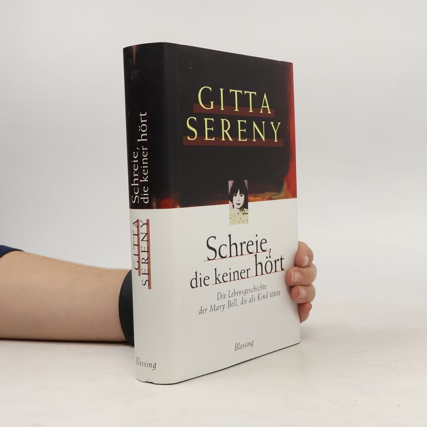 Gitta Sereny Schreie, die keiner hört