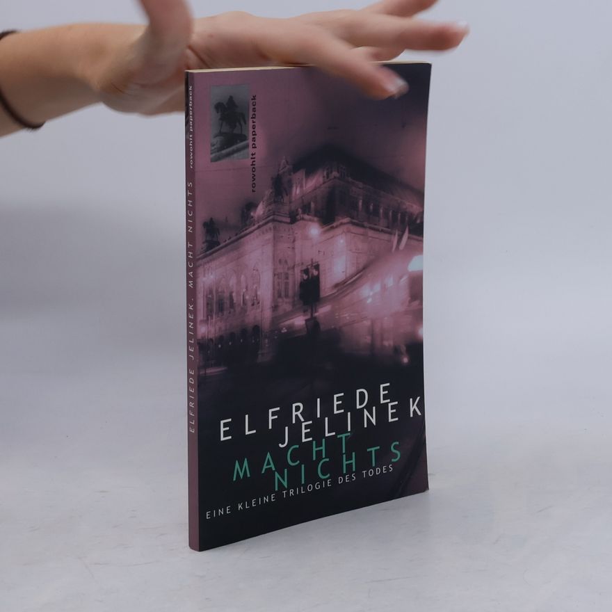 Elfriede Jelinek Macht nichts
