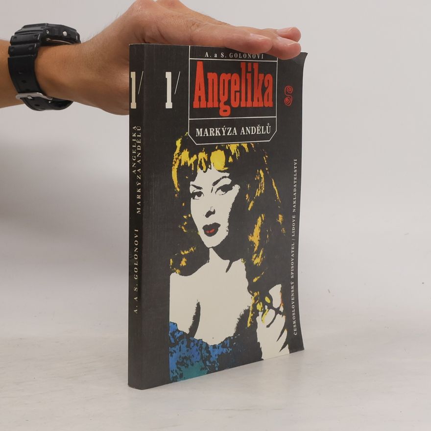 Anne Golon Angelika, markýza andělů. První díl