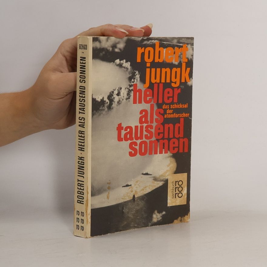 Robert Jungk Heller als tausend Sonnen