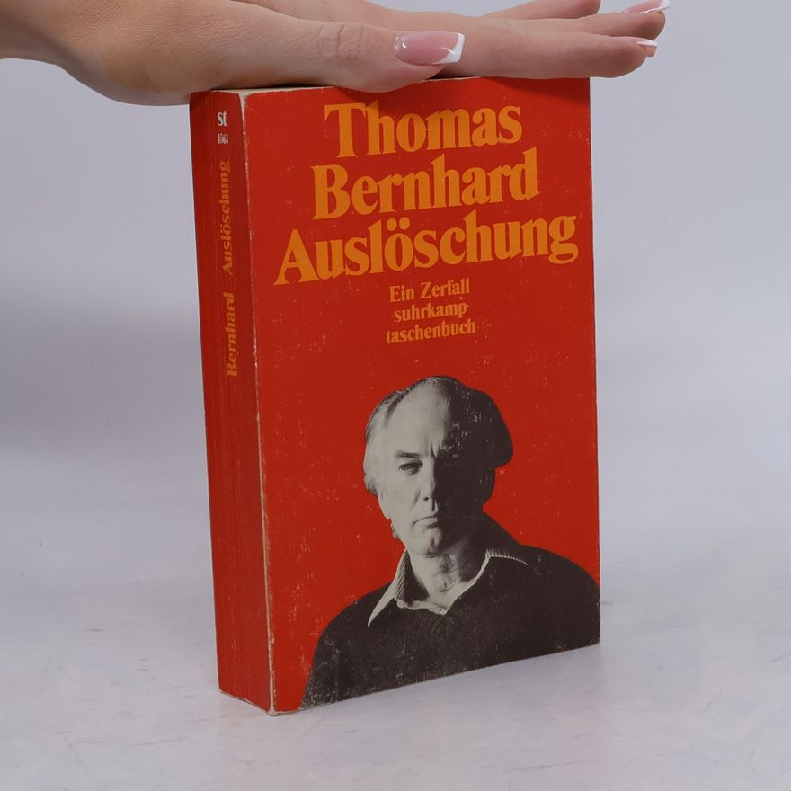 Thomas Bernhard Auslöschung