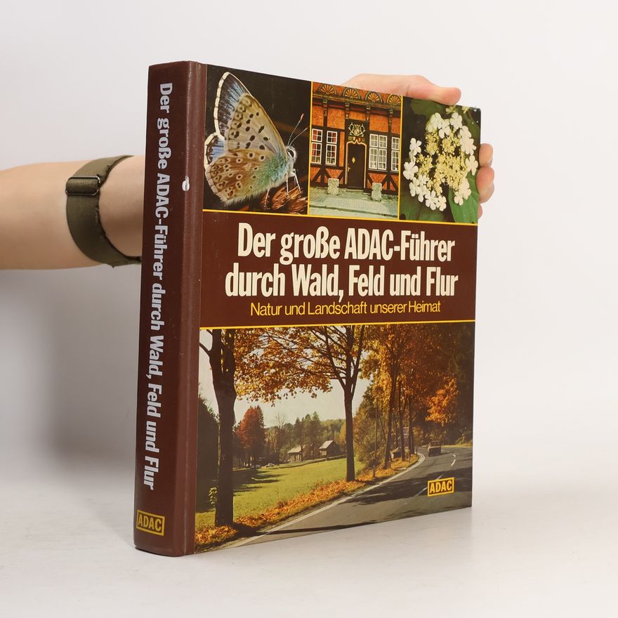 Autorenkollektiv Der große ADAC-Führer durch Wald, Feld und Flur