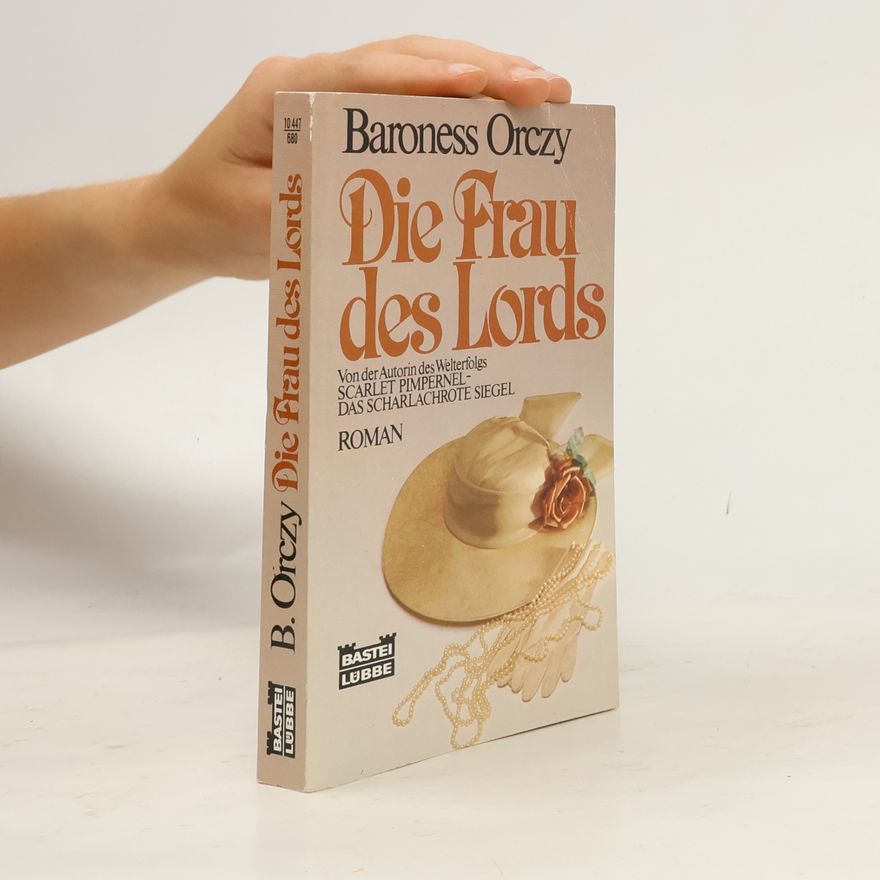 Emma Orczy Die Frau des Lords