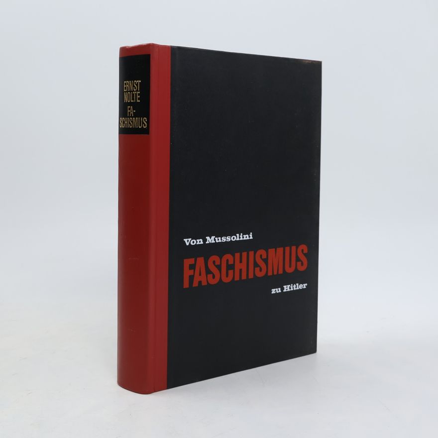 Ernst Nolte Faschismus. Von Mussolini zu Hitler