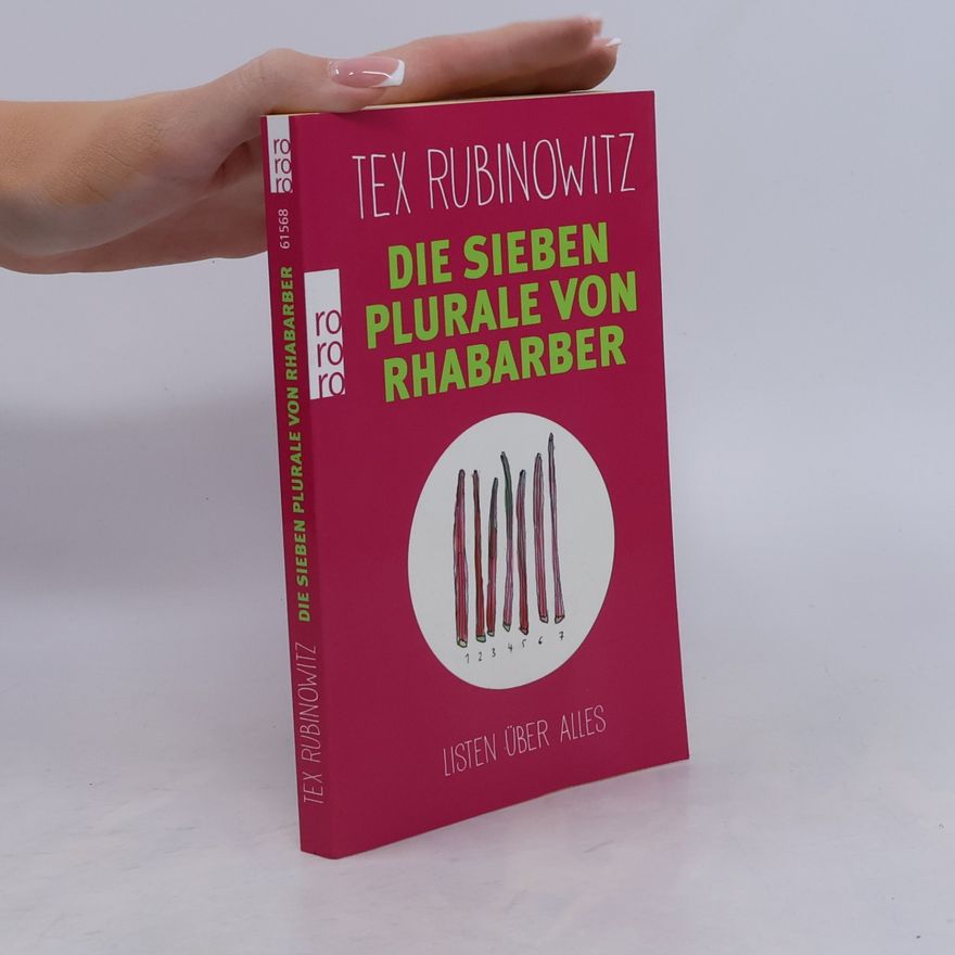 Tex Rubinowitz Die sieben Plurale von Rhabarber