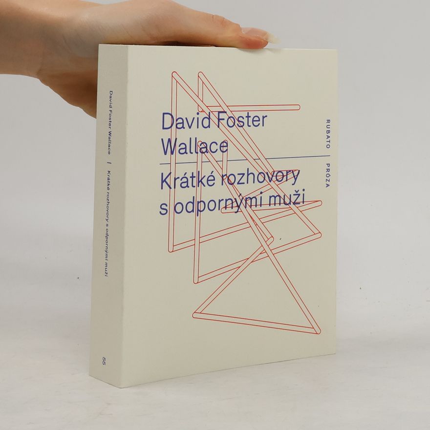 David Foster Wallace Krátké rozhovory s odpornými muži