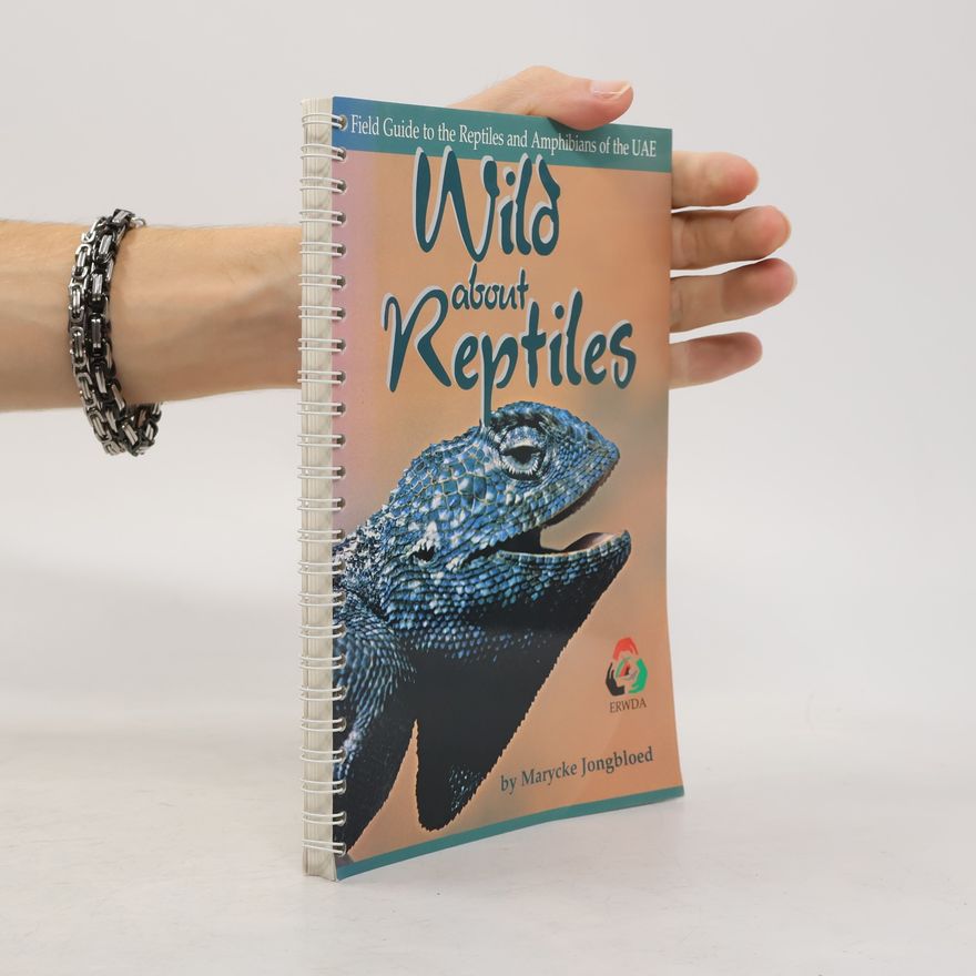 Marycke Jongbloed Wild About Reptiles