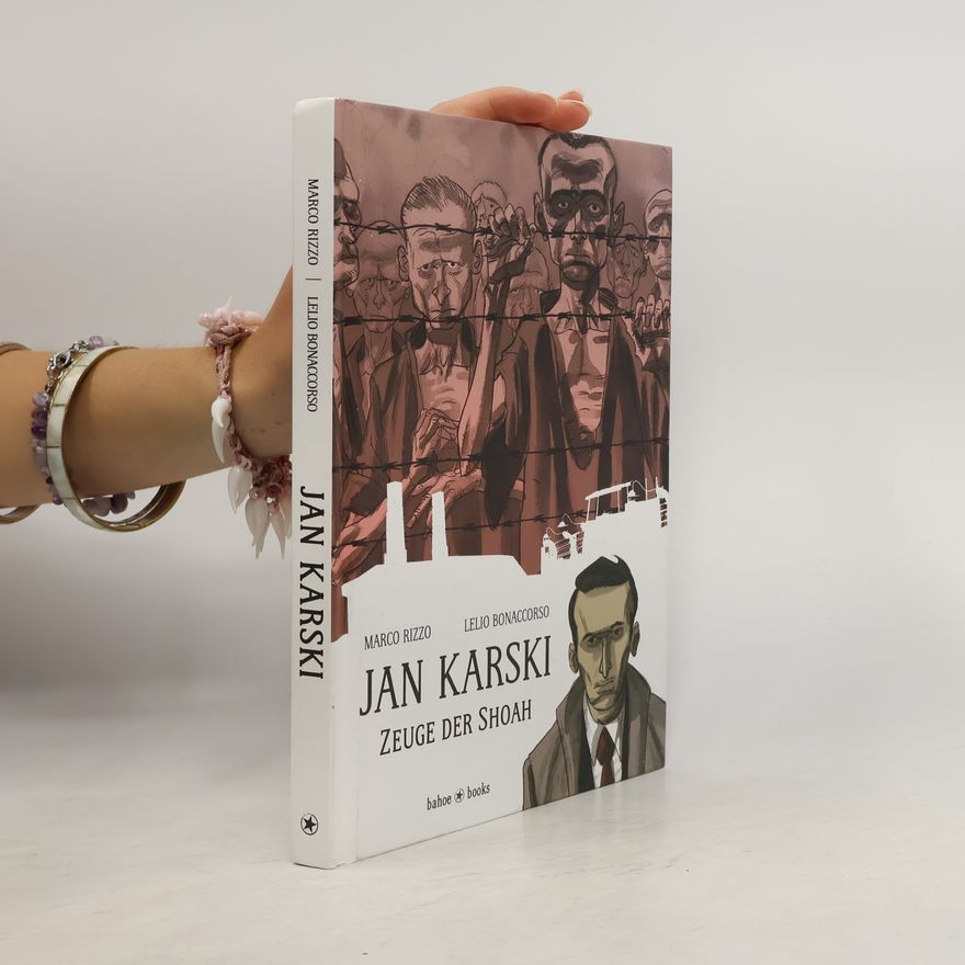 Marco Rizzo Jan Karski, Zeuge der Shoah