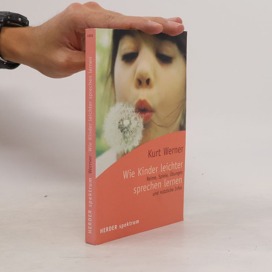 Werner-Kurt Schmitz Wie Kinder leichter sprechen lernen