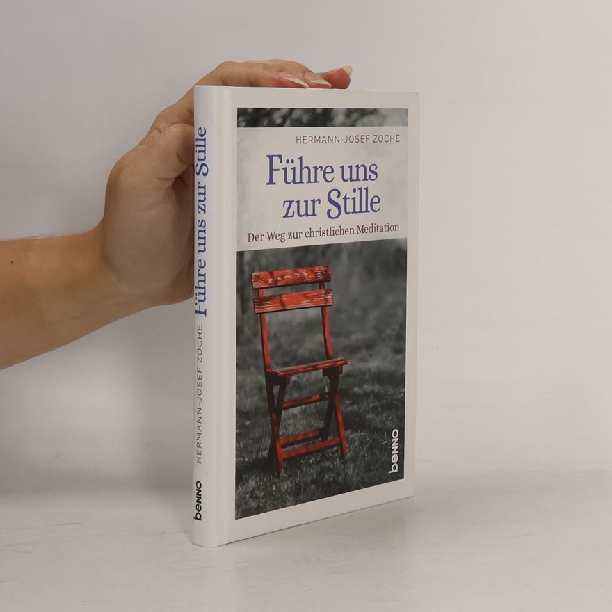 Hermann-Josef Zoche Führe uns zur Stille