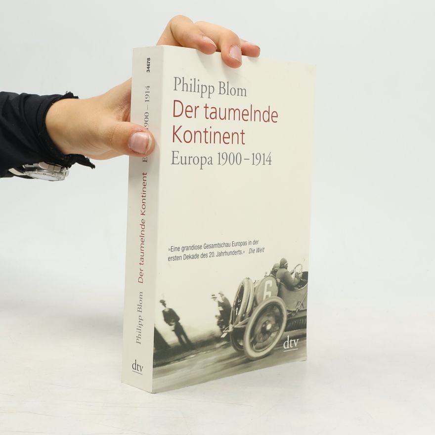 Philipp Blom Der taumelnde Kontinent