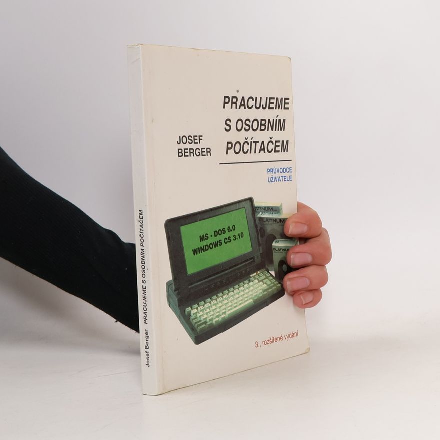 Josef Berger Pracujeme s osobním počítačem : Průvodce uživatele