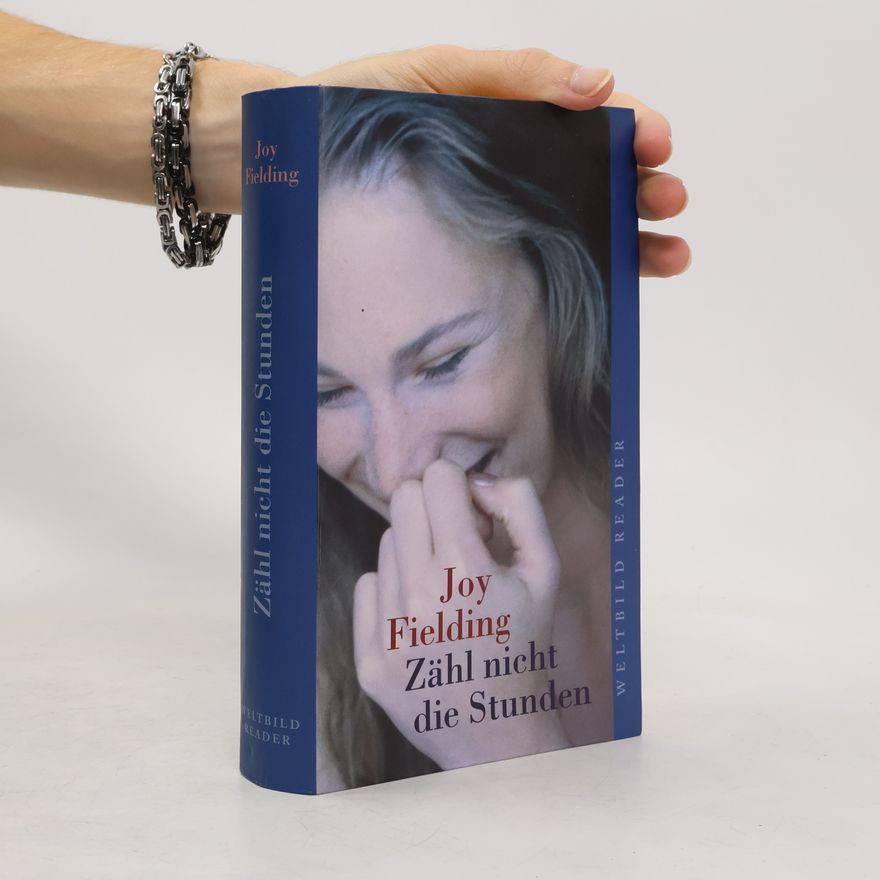 Joy Fielding Zähl nicht die Stunden