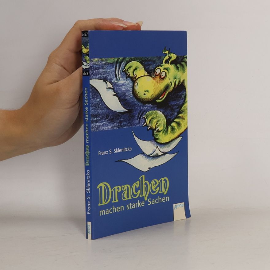 F. S. Sklenitzka Drachen machen starke Sachen