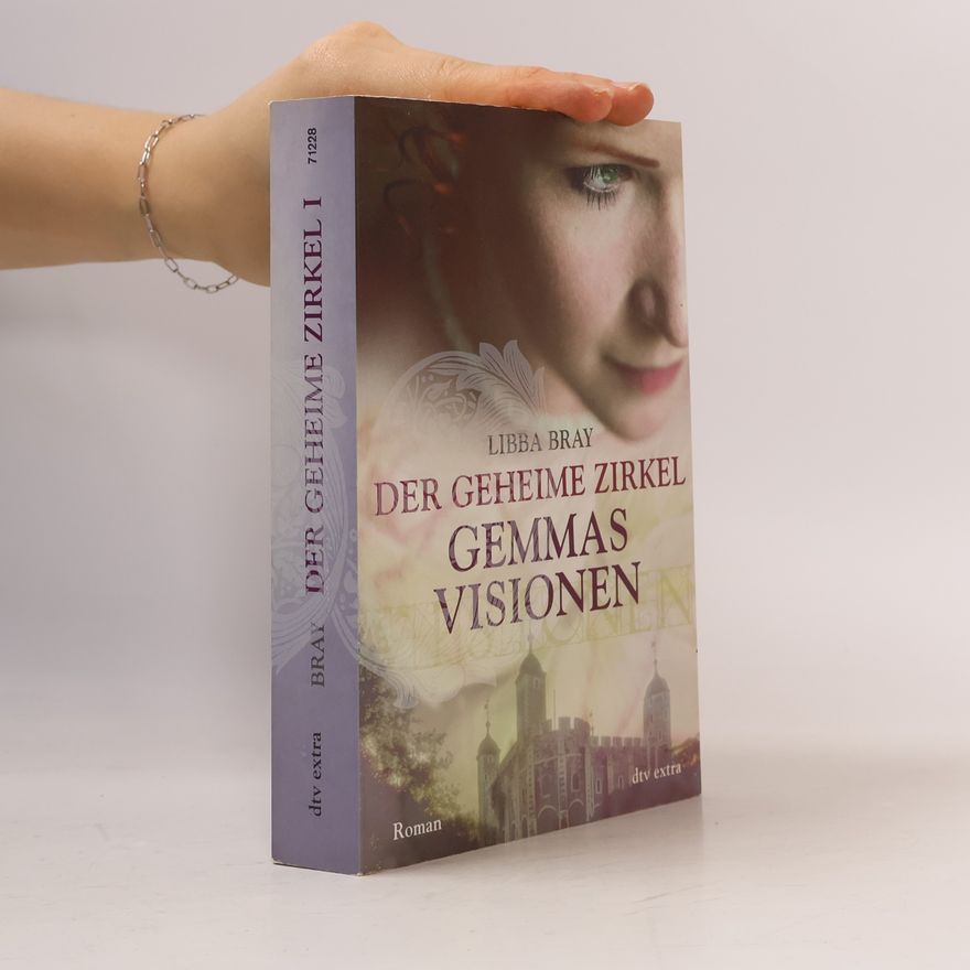 Libba Bray Der geheime Zirkel. Gemmas Visionen.