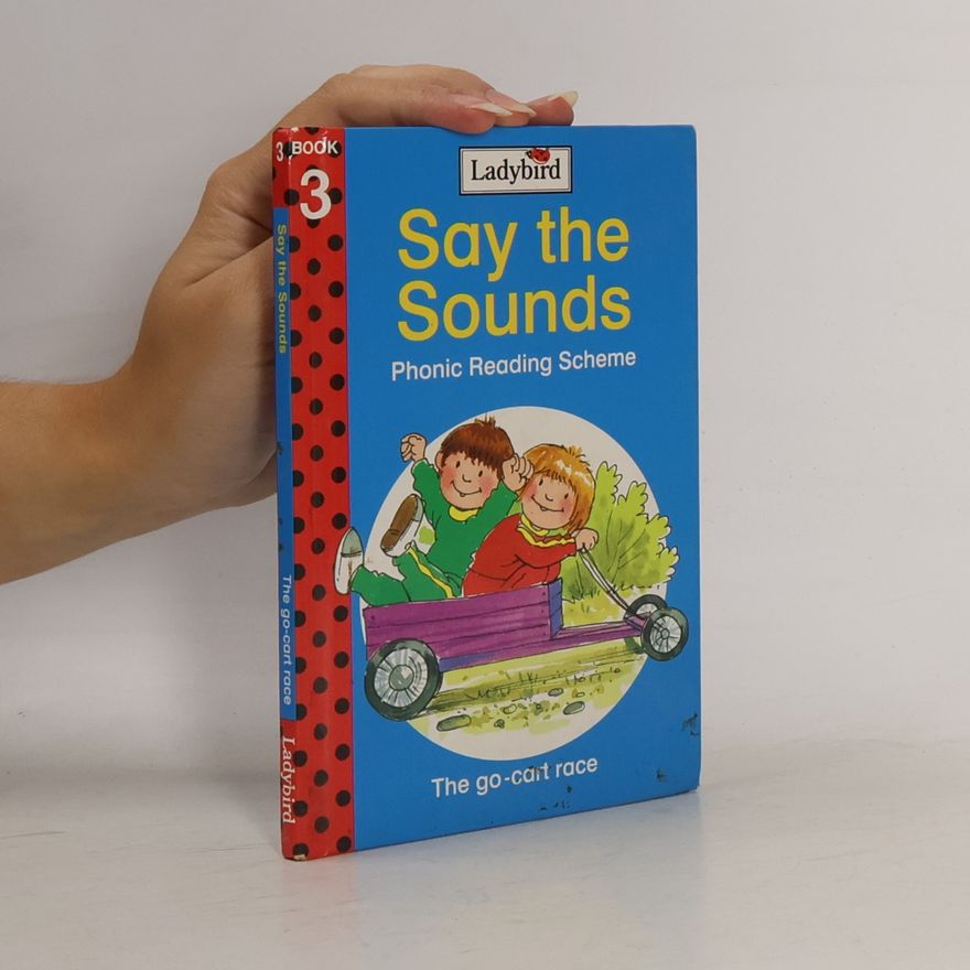 Jill Corby Say the Sounds Phonic Reading Scheme - 3: The Go-cart Race