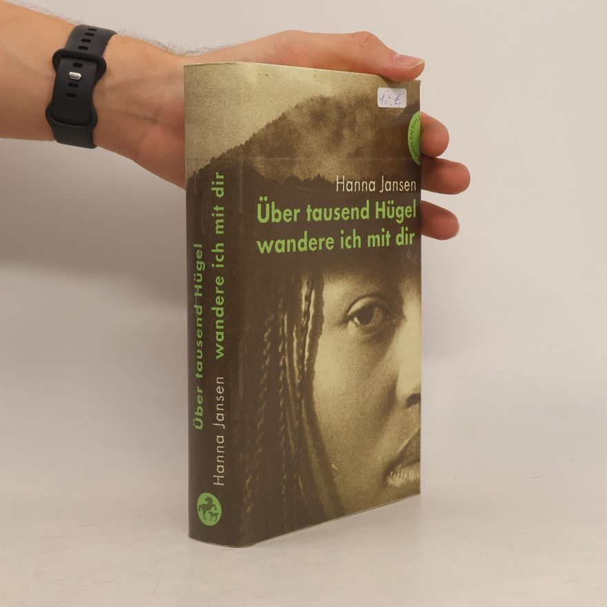 Hanna Jansen Über tausend Hügel wandere ich mit dir