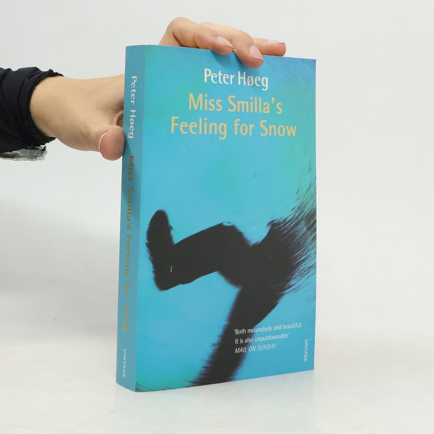 Peter Høeg Miss Smilla´s Feeling for Snow