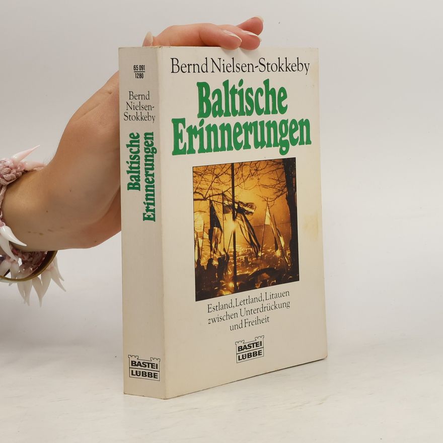 Bernd Nielsen-Stokkeby Baltische Erinnerungen