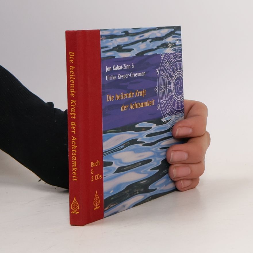 Jon Kabat-Zinn Die heilende Kraft der Achtsamkeit - Buch & 2 CDs