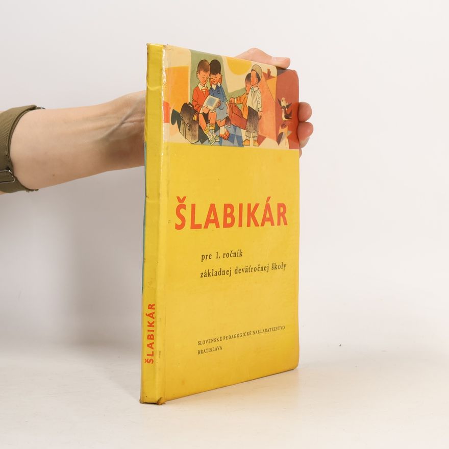Autorenkollektiv Šlabikár pre 1. ročník základnej deväťročnej školy