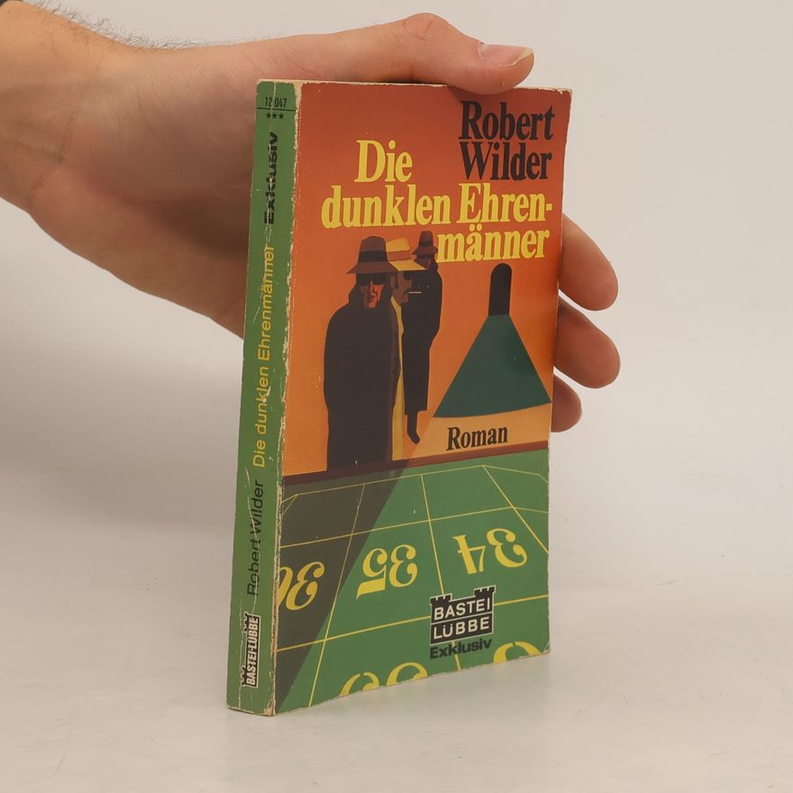 Robert Wilder Exklusiv: Die dunklen Ehrenmänner