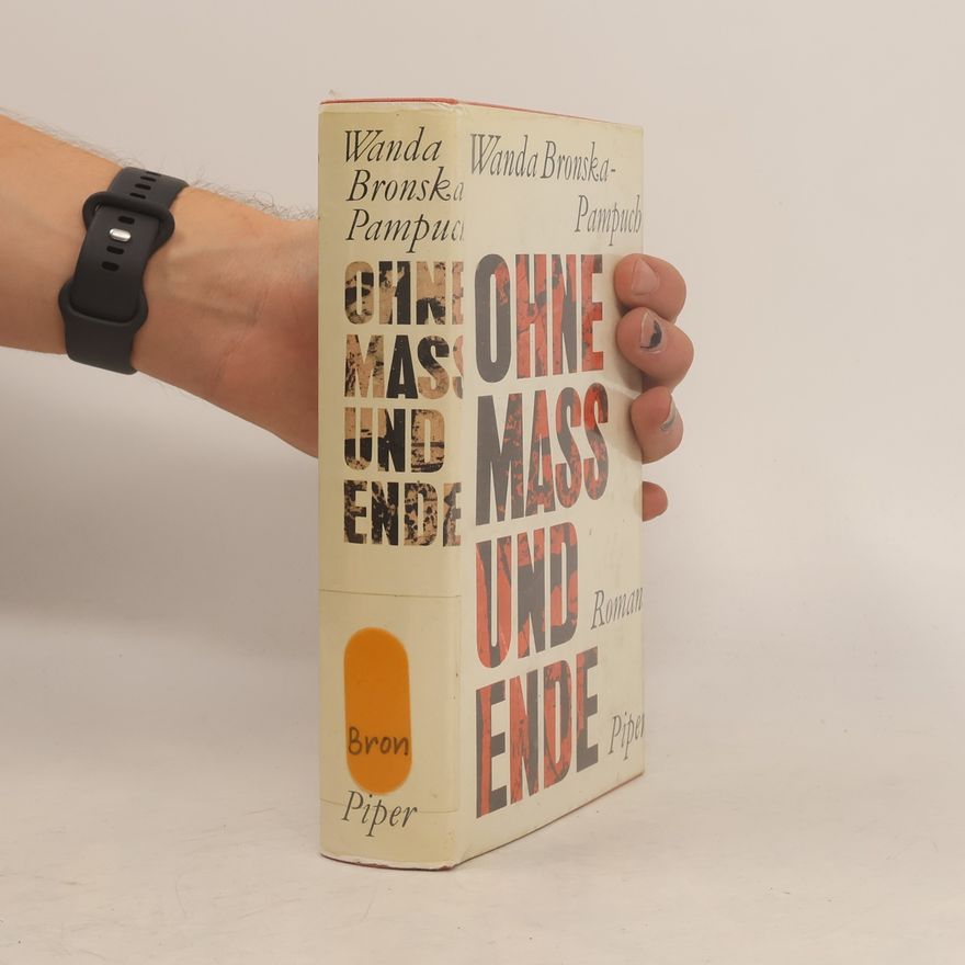 Wanda Bronska-Pampuch OHNE MASS UND ENDE