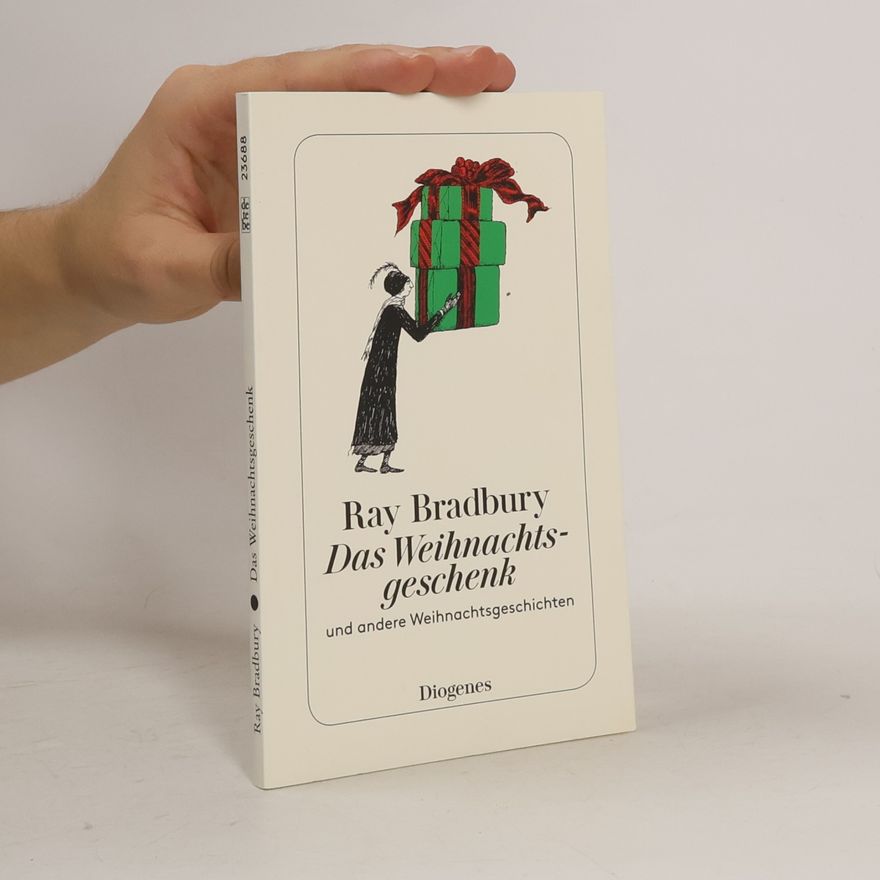 Ray Bradbury Das Weihnachtsgeschenk und andere Weihnachtsgeschichten