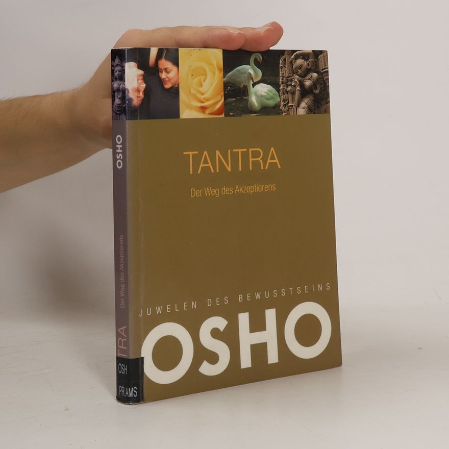 Osho Osho Tantra - Der Weg des Akzeptierens