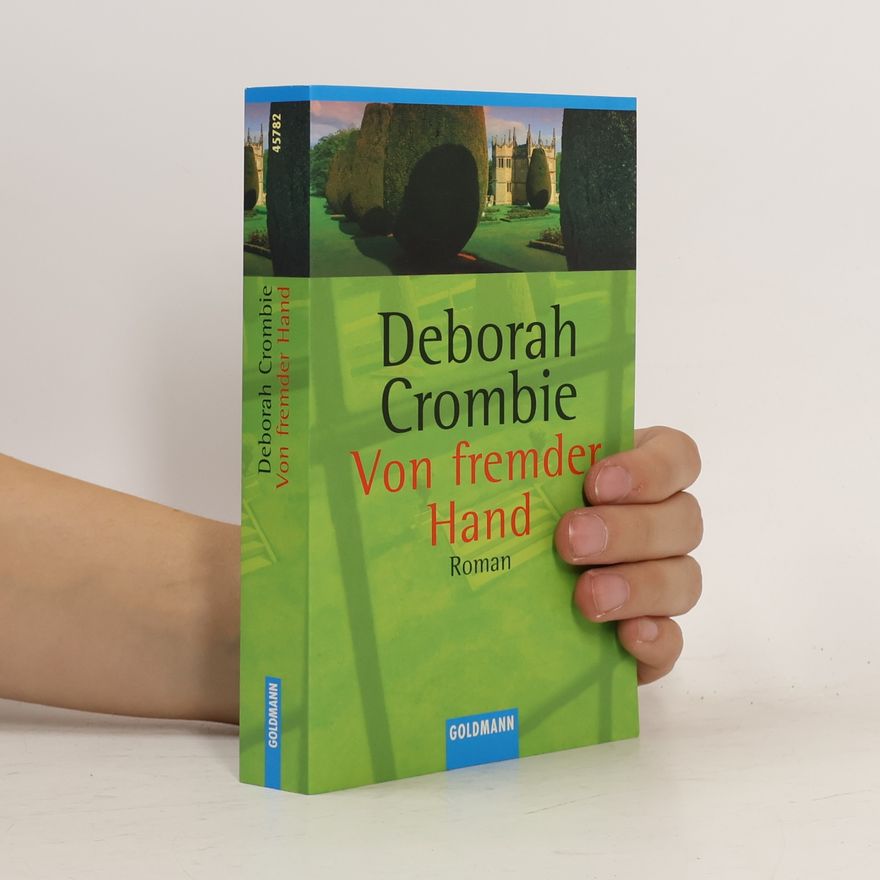 Deborah Crombie Von fremder Hand. Band 7 der Reihe "Duncan Kincaid & Gemma James"