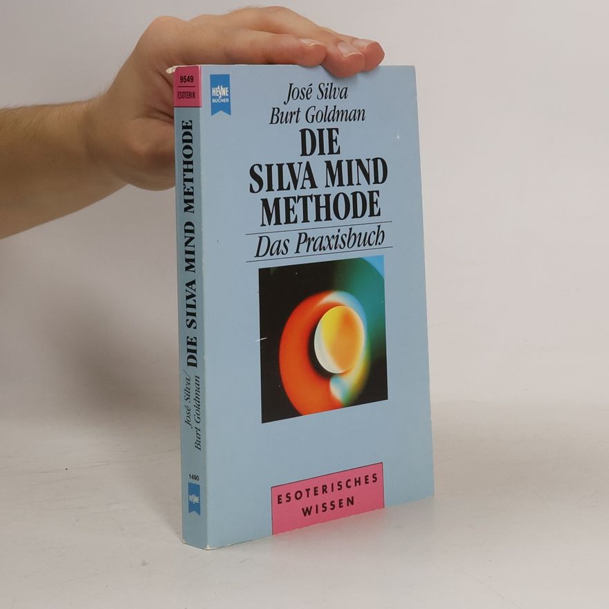 José Silva Die Silva-mind-Methode