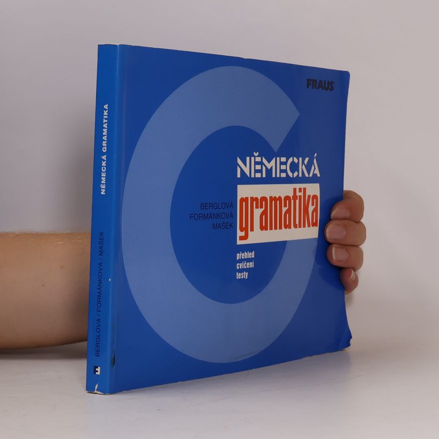Eva Berglová Německá gramatika : přehled, cvičení, testy
