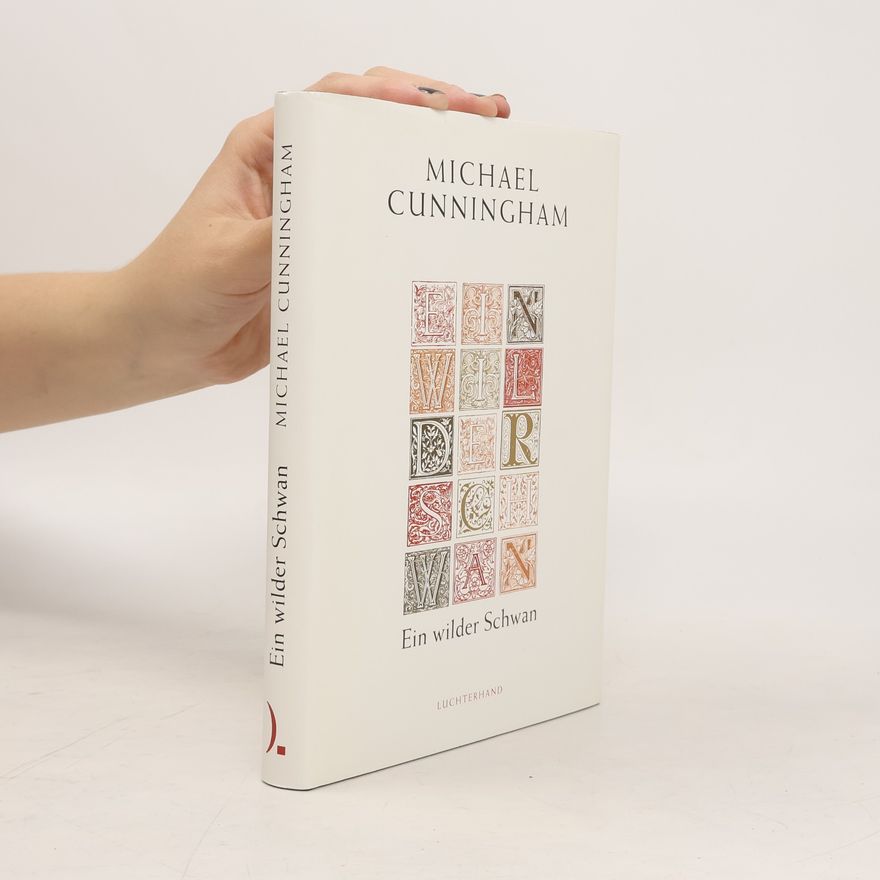 Michael Cunningham Ein wilder Schwan