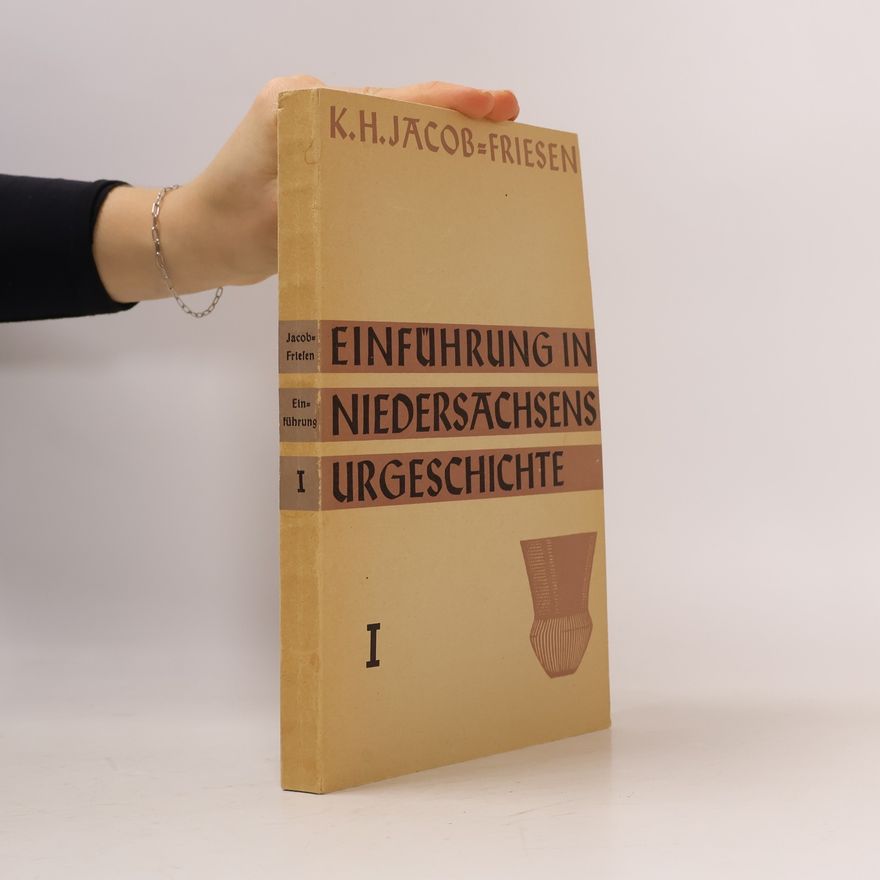 K. H. Jacob-Friesen Einführung in Niedersachsens Urgeschichte 1