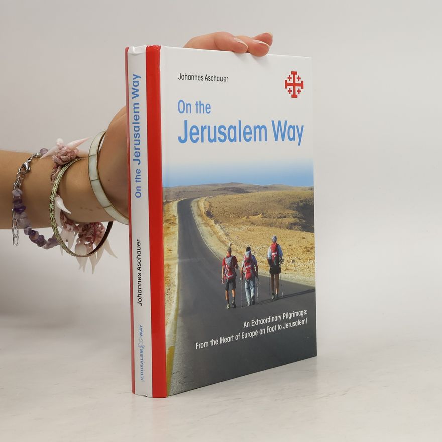 Johannes Aschauer On the Jerusalem Way